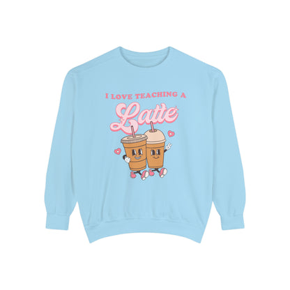 I Love Teaching a Latte Comfort Colors Sweatshirt