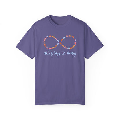 All Play Is Okay Comfort Colors T-Shirt