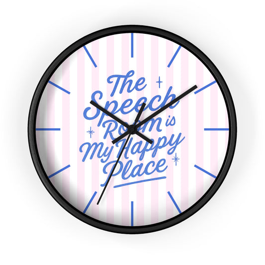 The Speech Room Is My Happy Place Wall Clock