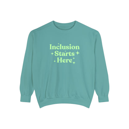 Inclusion Starts Here Comfort Colors Sweatshirt