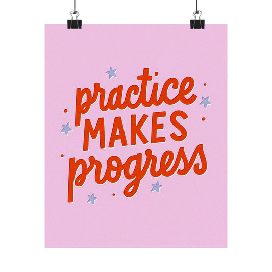 Practice Makes Progress Poster