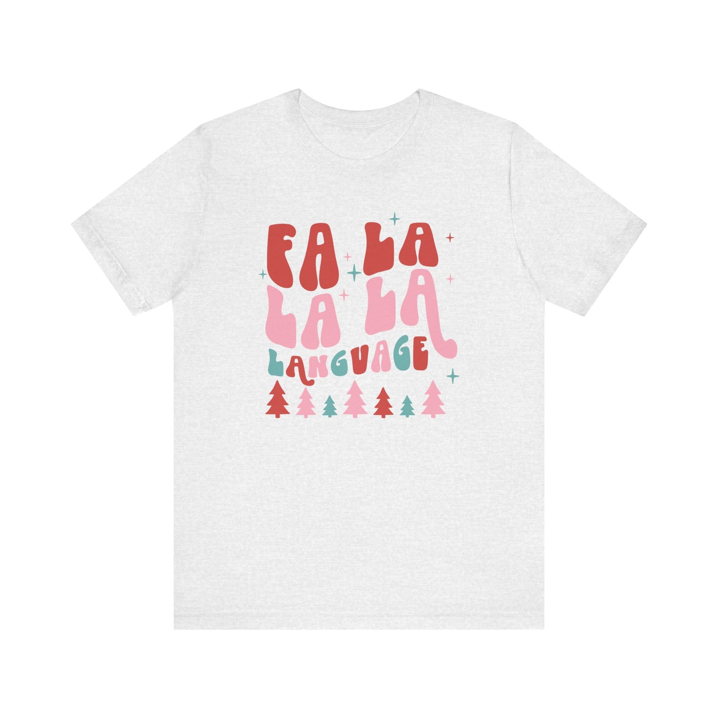 Fa La La La Language Jersey T-Shirt