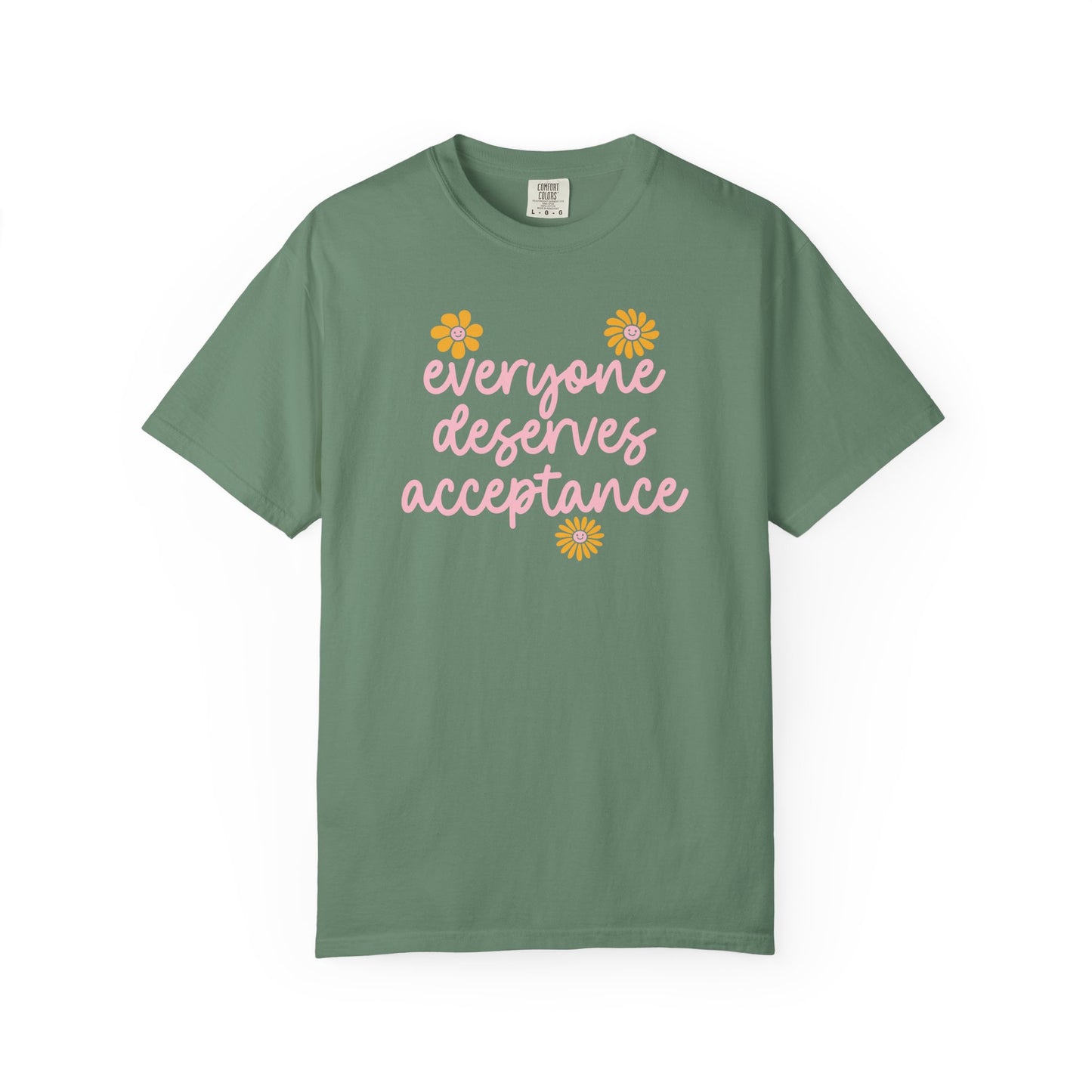 Everyone Deserves Acceptance Comfort Colors T-Shirt