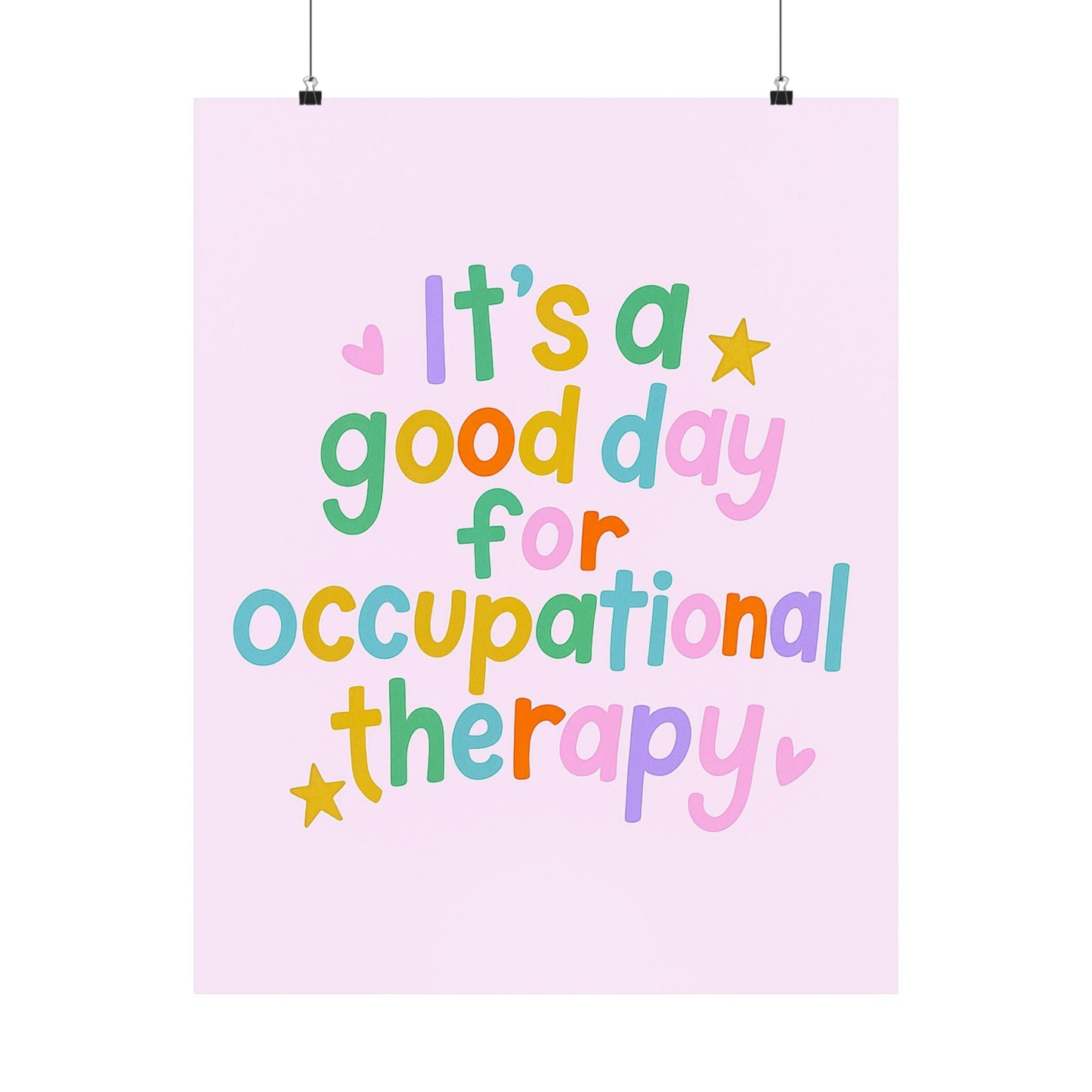 It's a Good Day for Occupational Therapy Poster