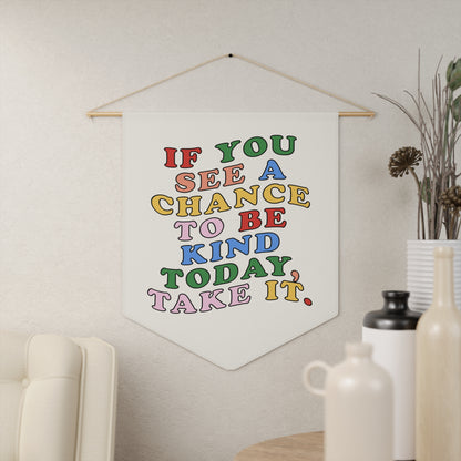 Be Kind Today Pennant