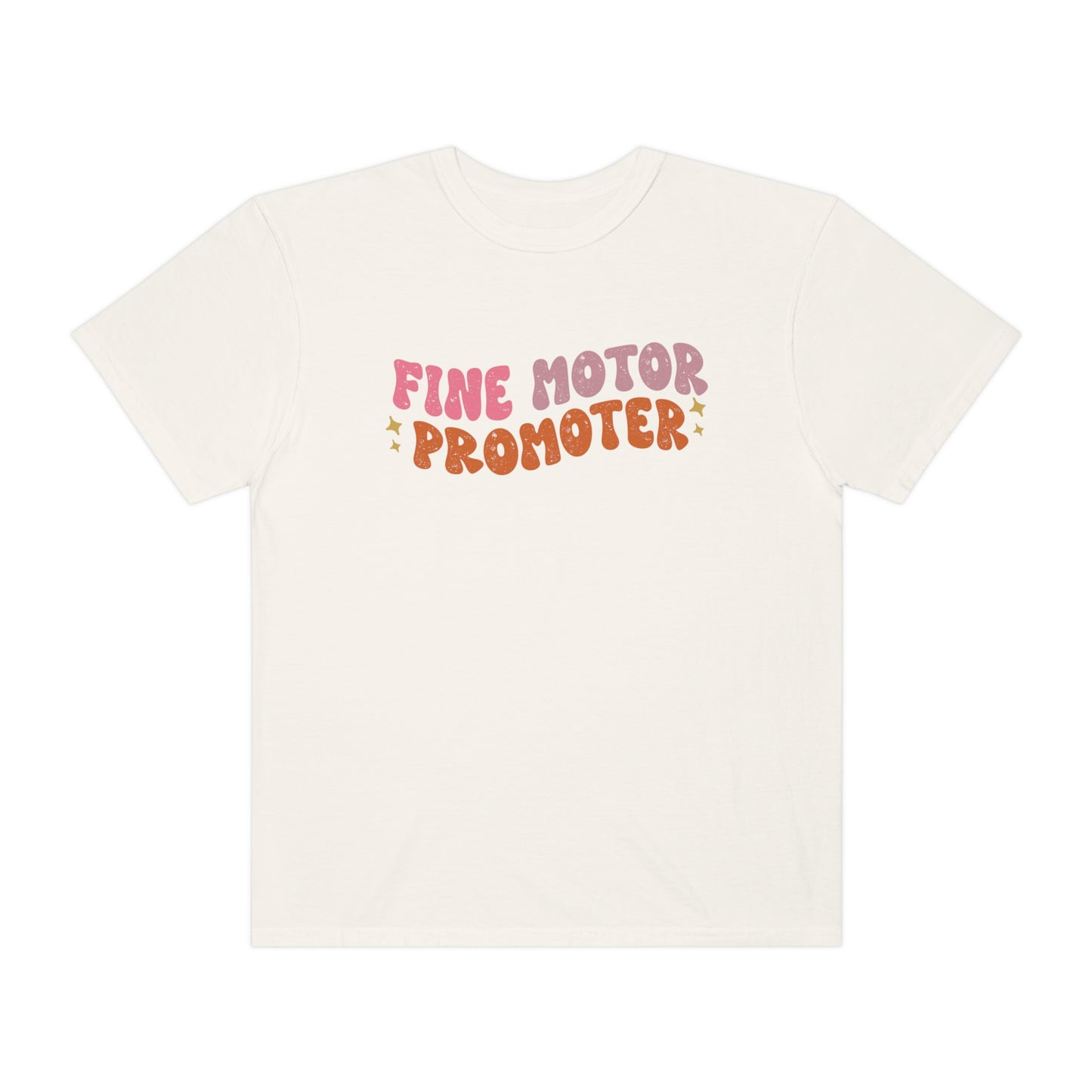 Fine Motor Promoter Comfort Colors T-Shirt