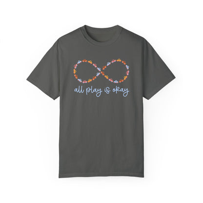 All Play Is Okay Comfort Colors T-Shirt