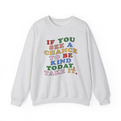 A Chance to Be Kind Crewneck Sweatshirt