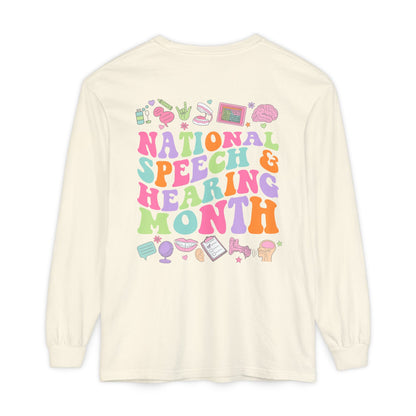 National Speech & Hearing Month Long Sleeve Comfort Colors T-Shirt | Front and Back Print