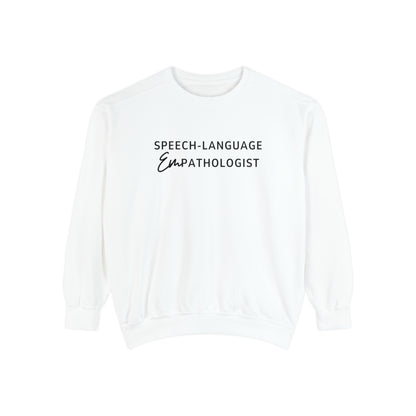 Speech-Language Empathologist Comfort Colors Sweatshirt