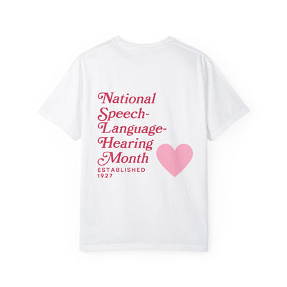 National Speech-Language-Hearing Month Comfort Colors T-Shirt | Front and Back Print