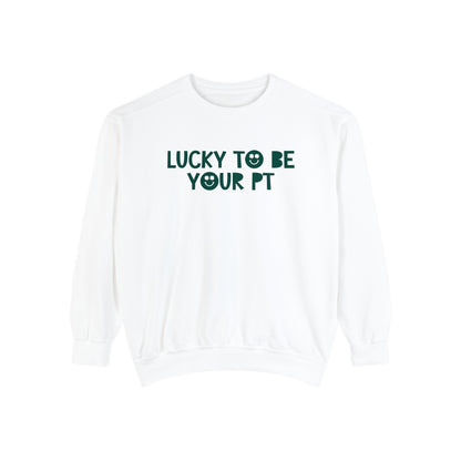 Lucky To Be Your PT Comfort Colors Sweatshirt
