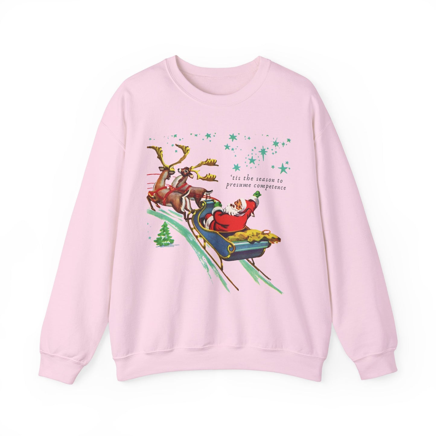 'Tis the Season to Presume Competence Crewneck Sweatshirt