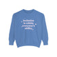 Inclusion Is Within Everyone's Ability Comfort Colors Sweatshirt