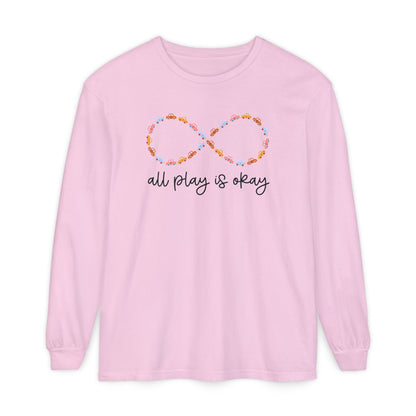 All Play Is Okay Long Sleeve Comfort Colors T-shirt