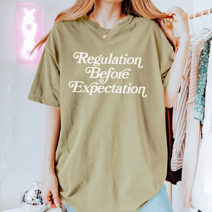 Regulation Before Expectation Comfort Colors T-Shirt