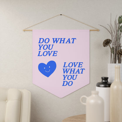 Do What You Love Pennant
