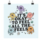 It's Okay to Feel All The Feels Poster