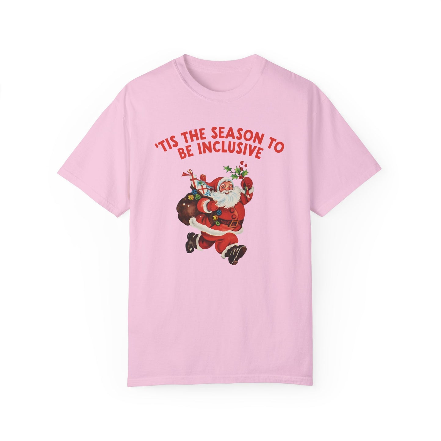 ‘Tis the Season to Be Inclusive Comfort Colors T-Shirt
