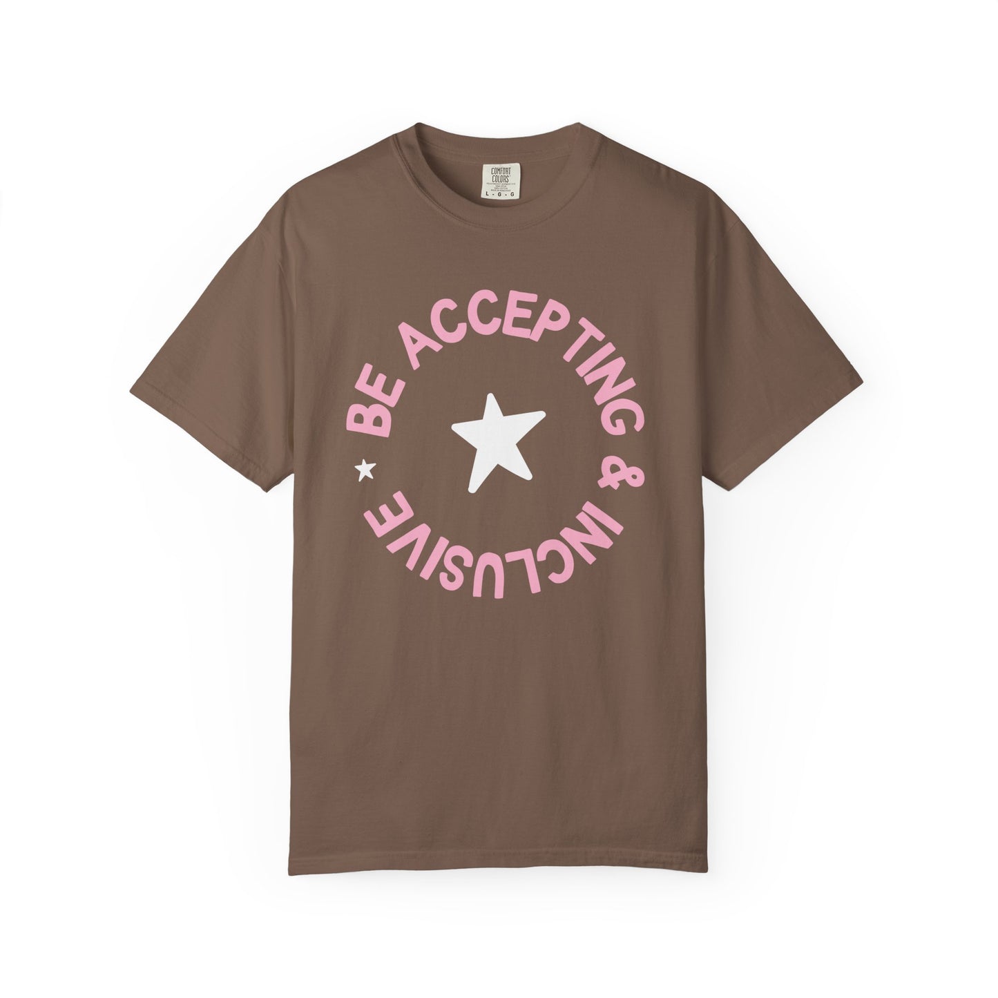 Be Accepting & Inclusive Comfort Colors T-Shirt