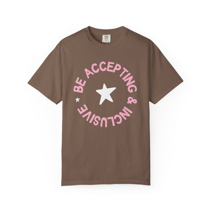 Be Accepting & Inclusive Comfort Colors T-Shirt