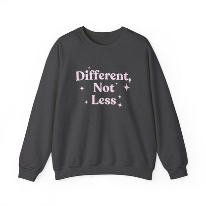 Different, Not Less Crewneck Sweatshirt