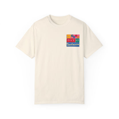 Good Day to Be Inclusive Comfort Colors T-Shirt | Front and Back Print