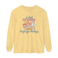Fueled By Coffee and Language Therapy Long Sleeve Comfort Colors T-shirt