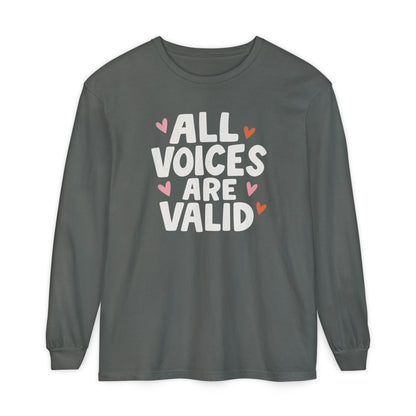 All Voices Are Valid Long Sleeve Comfort Colors T-Shirt