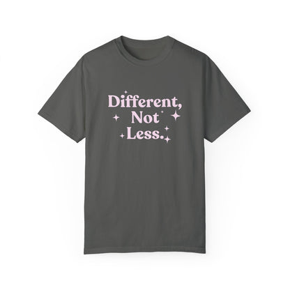 Different, Not Less Comfort Colors T-Shirt