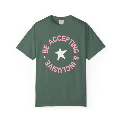 Be Accepting & Inclusive Comfort Colors T-Shirt
