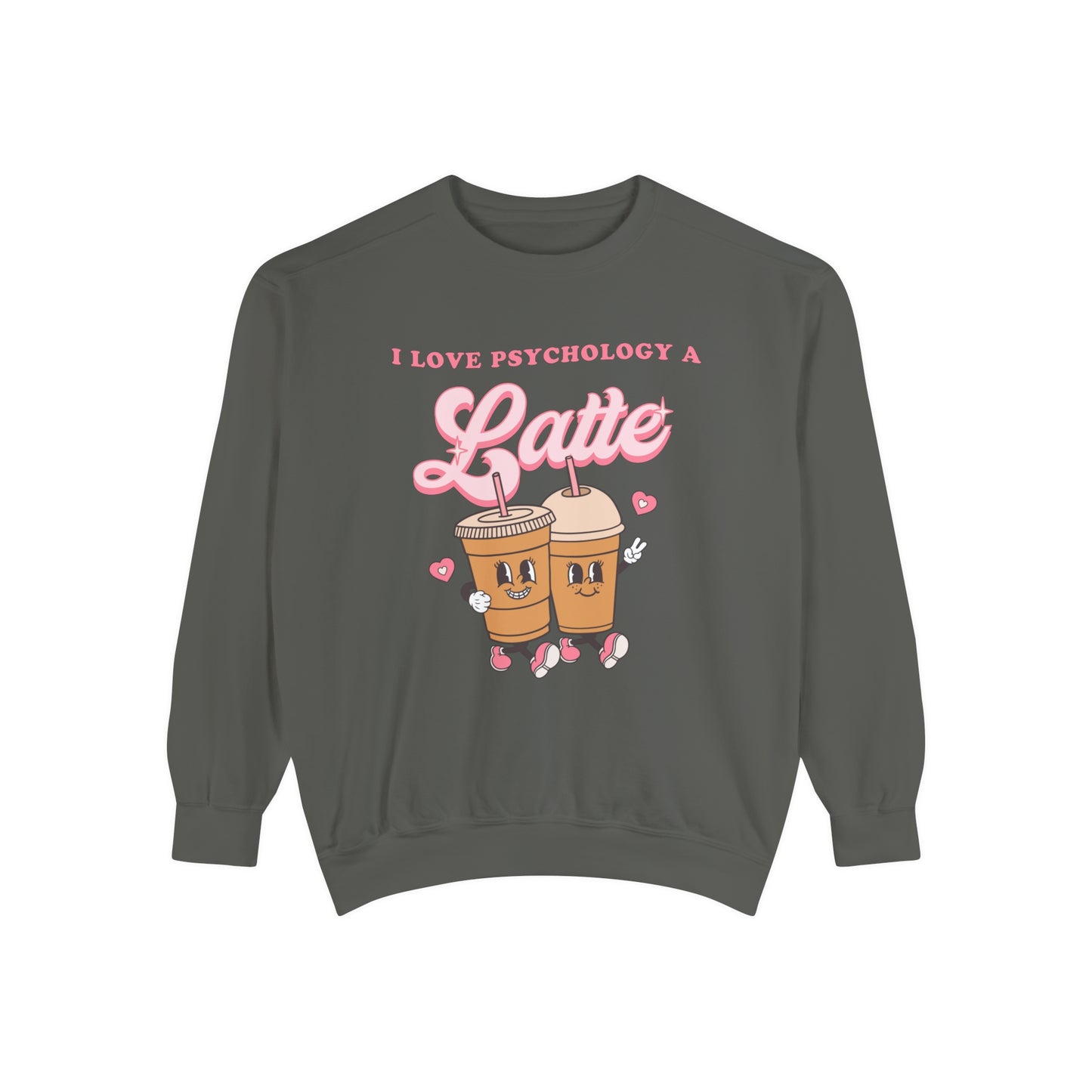 I Love Psychology a Latte Comfort Colors Sweatshirt