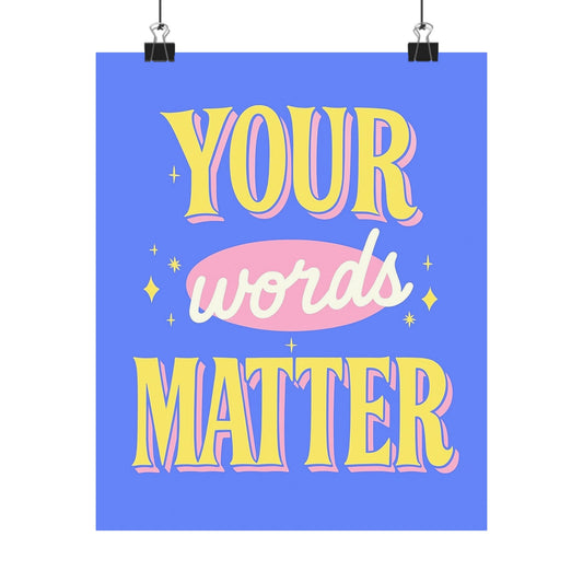 Your Words Matter Poster