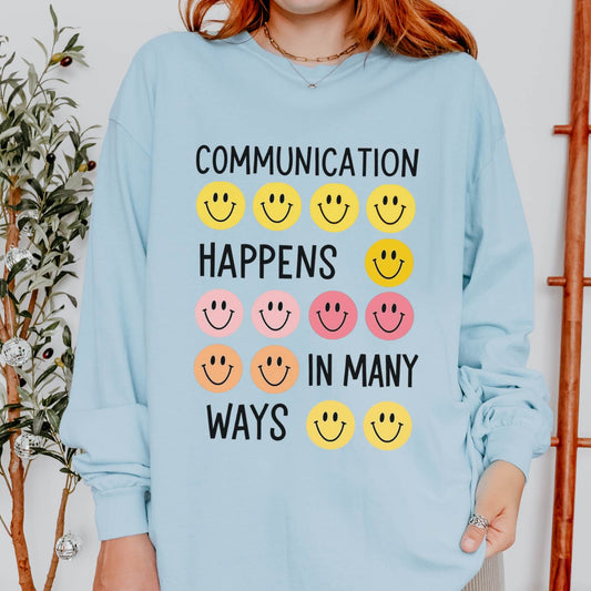 Communication Happens In Many Ways Long Sleeve Comfort Colors T-shirt