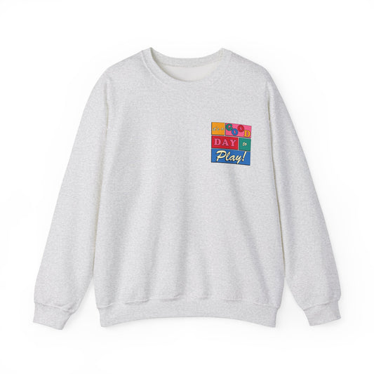 Good Day to Play Crewneck Sweatshirt