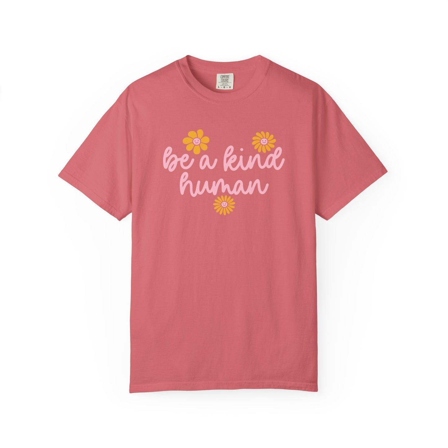 Be a Kind Human Comfort Colors T-Shirt