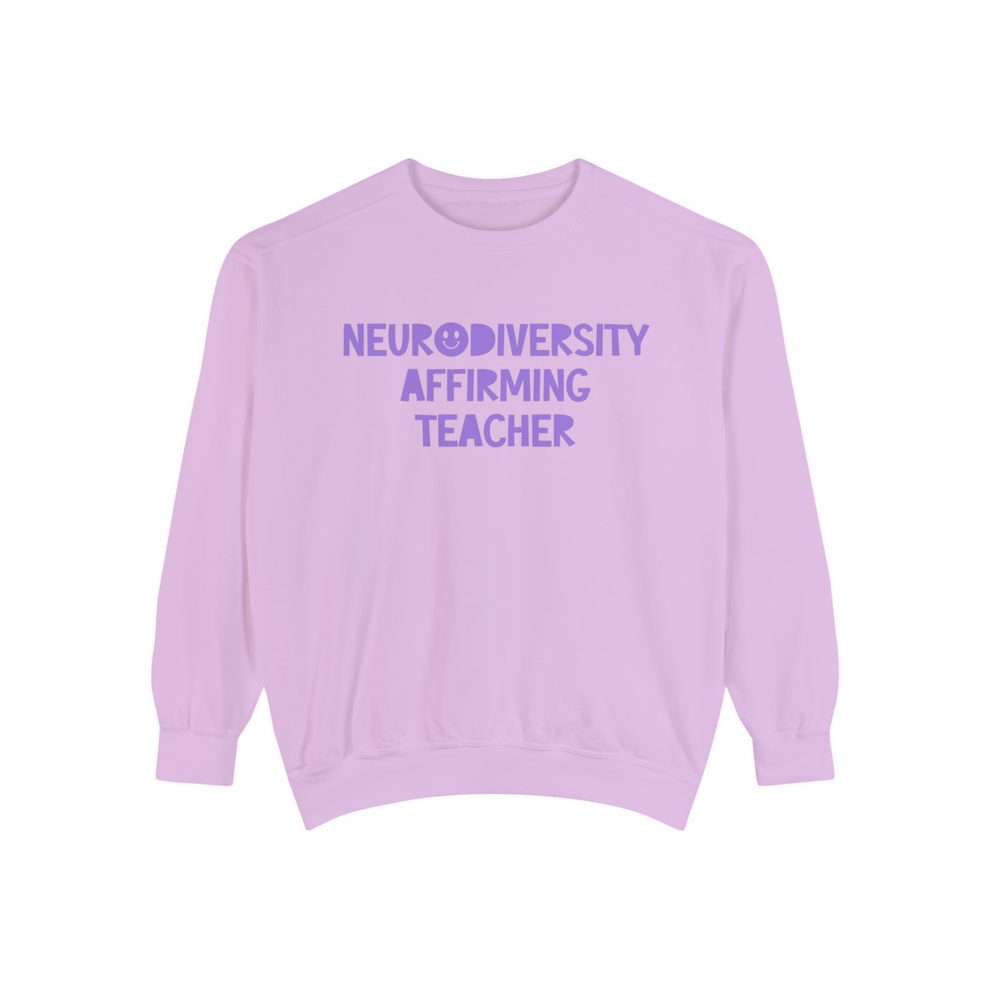 Neurodiversity Affirming Teacher Comfort Colors Sweatshirt