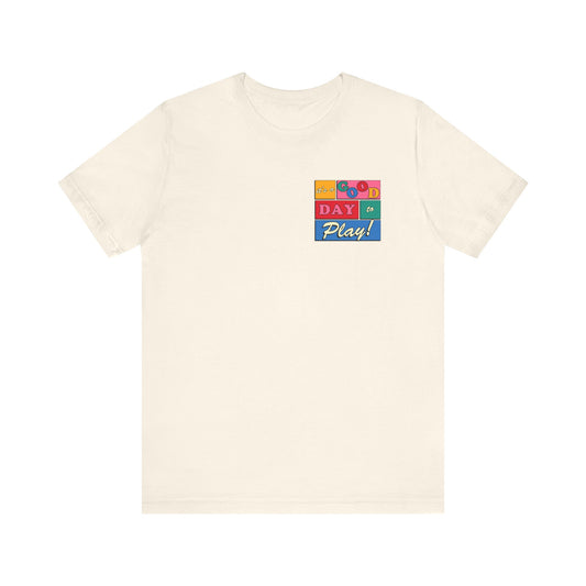 Good Day to Play Jersey T-Shirt