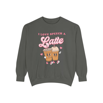 I Love Speech a Latte Comfort Colors Sweatshirt