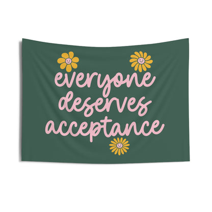 Everyone Deserves Acceptance Tapestry