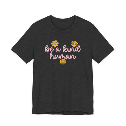 Be a Kind Human Jersey T-Shirt