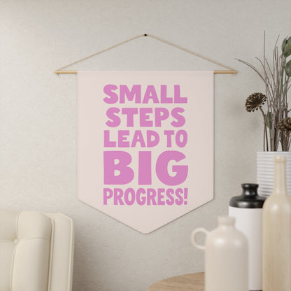 Small Steps Lead to Big Progress Pennant