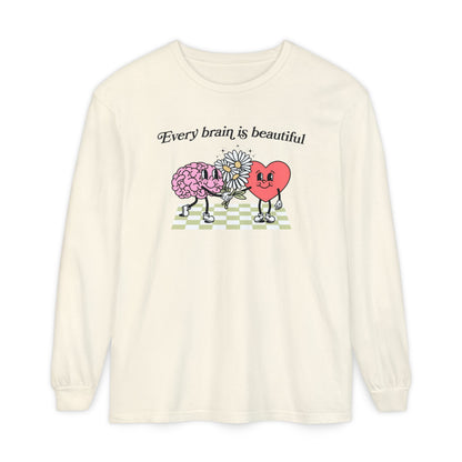 Every Brain Is Beautiful Long Sleeve Comfort Colors T-Shirt