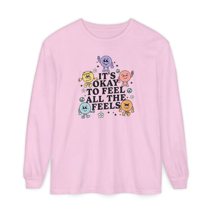 It's Okay to Feel All The Feels Long Sleeve Comfort Colors T-Shirt