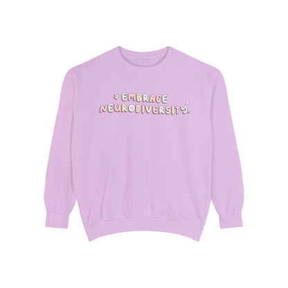 Embrace Neurodiversity Comfort Colors Sweatshirt
