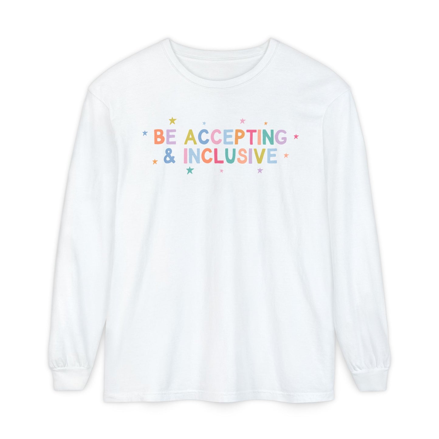 Be Accepting & Inclusive Long Sleeve Comfort Colors T-Shirt