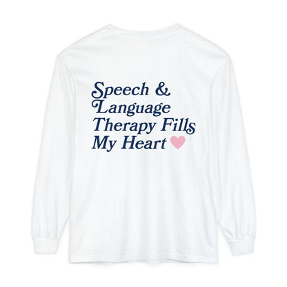 Speech Fills My Heart Long Sleeve Comfort Colors T-Shirt | Front and Back Print