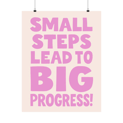 Small Steps Lead to Big Progress Poster