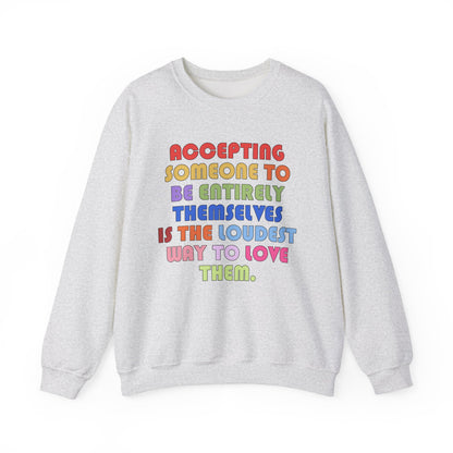 Acceptance Is Love Crewneck Sweatshirt