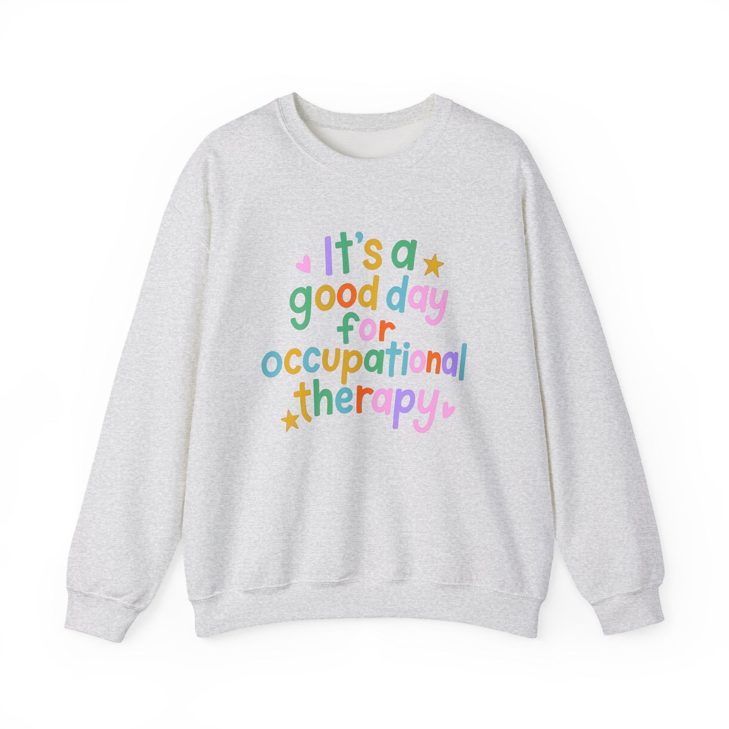It's a Good Day For Occupational Therapy Crewneck Sweatshirt